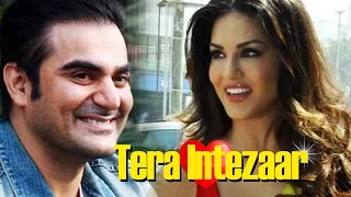 Sunny Leone Opens On TERA INTEZAAR With Arbaaz Khan