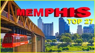 Top 27 Things you NEED to know about MEMPHIS, TENNESSEE