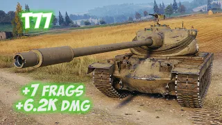 T77 - 7 Frags 6.2K Damage - Small cheek! - World Of Tanks