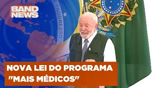 Lula sanciona nova lei dos mais médicos |BandNews TV