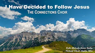 Connections Choir: "I Have Decided to Follow Jesus" (Virtual Choir Audio Mix)