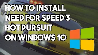 How to Install Need for Speed 3 Hot Pursuit on a Windows 10 PC | Classic NFS PC Install Tutorials