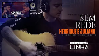 Sem Rede - Henrique e Juliano - (Violão Cover) Solo - João Fernandes