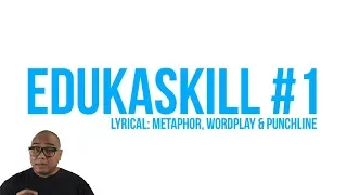 EDUKASKILL #1 - LYRICAL 101