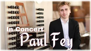 Paul Fey Organ Concert