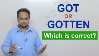 GOT vs. GOTTEN - What's the difference? - English Grammar