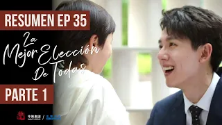 RESUMEN EP 35 PARTE 1 ▶ Drama: La Mejor Elección De Todas - Best Choice Ever - 承欢记