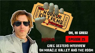 The HCF Podcast - Episode 25: Oh Hi Greg! Greg Sestero Interview on Miracle Valley and The Room