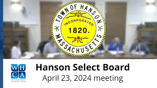 Hanson Select Board - April 23, 2024 Meeting.