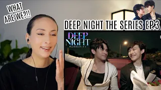 Deep Night The Series - คืนนี้มีแค่เรา EP.3 REACTION | PATREON HIGHLIGHT