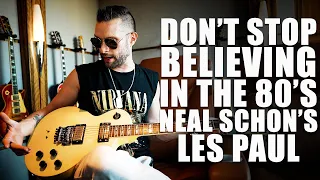 Don't Stop Believing In The 80's!!! Neal Schon's Les Paul!!!