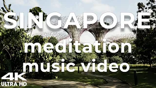 SINGAPORE travel 4K Scenic Relaxation Film With Calming Music meditation music video, relaxing music