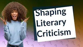 How Did Aristotle, Plato, and Other Influential Figures Shape Literary Criticism?