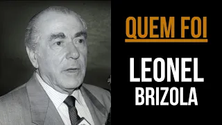 Quem Foi Leonel Brizola | Em Detalhe