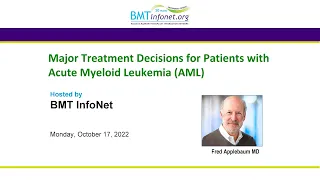 Major Treatment Decisions for Patients with Acute Myeloid Leukemia (AML)