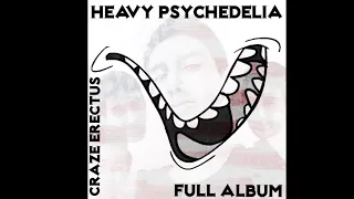 Heavy Psychedelia - Craze Erectus | Side One