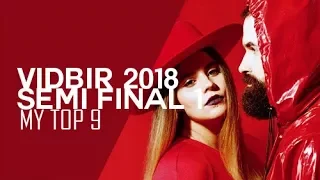 Vidbir 2018 - Semi Final 1 - My Top 9 (Eurovision Ukraine 2018)