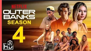 Outer Banks Season 4 | Date Announced!!  | Trailer & Release date | First Look | NETFLIX |