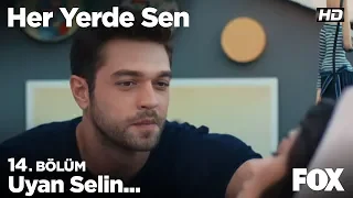 Uyan Selin... Her Yerde Sen 14. Bölüm