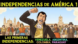 INDEPENDENCIAS de AMÉRICA 1 🌎 Independencia de Quito, Venezuela, Colombia, Paraguay y Argentina