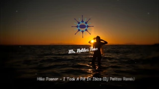 Mike Posner - I Took A Pill In Ibiza (Dj Pelitos Remix) |Mr. Pelitos Time|