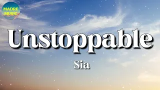 🎵 Sia - Unstoppable (Lyrics)