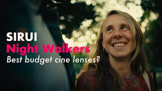 SIRUI Night Walker Cine Lenses | Review & sample footage