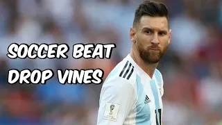 Soccer Beat Drop Vines #106