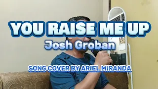 YOU RAISE ME UP - Josh Groban (ARIEL COVER)