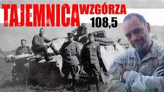 TAJEMNICA WZGÓRZA 108,5