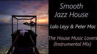 Lalo Leyy & Peter Mac - The House Music Lovers (Instrumental Mix) | ♫ RE ♫