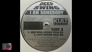 Deep Swing Feat. A7 – I Am Somebody (Lenny Fontana Vocal Mix)