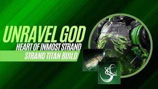 Destiny 2 Titan Build (Strand) Unravel God Season of the Deep