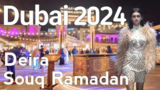 Dubai [4K] Souq Ramadan Deira Walking Tour 2024 🇦🇪