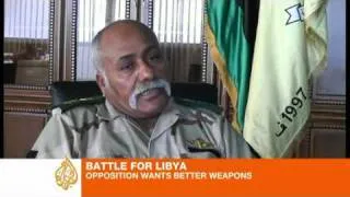 Libya opposition needs better weapons