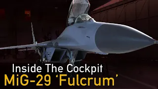 Inside The Cockpit - MiG-29 'Fulcrum' (9.12)