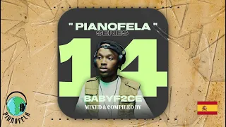 PIANOFELA 14 by BABYF2CE 🍼 | Amapiano Mix 2024