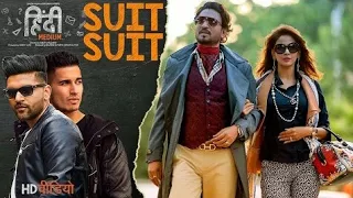 Suit suit karda Lyrics | Hindi Medium |