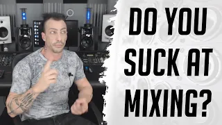 Do You Suck at Mixing? - Rapid-Fire Q&A