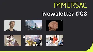 Immersal Video Newsletter 03 | April 2024