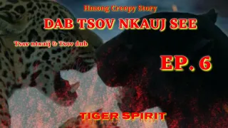 Dab tsov NKAUJ SEE Tiger Spirit Ep.6 06/17/2023