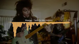 Weezer - Take On Me (448Hz)