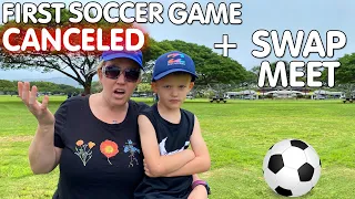 Very First Soccer Game Ever...RUINED & Aloha Stadium Swap Meet  || Mommy Monday