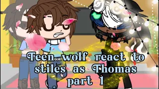 Teen wolf react to stiles as thomas