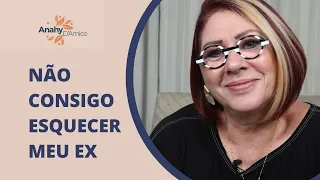 POR QUE NÃO CONSIGO ESQUECER MEU EX? | ANAHY D'AMICO