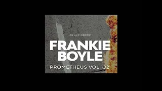 Frankie Boyle: Prometheus, vol. 02 (part 3of3)