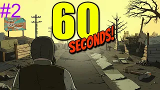 60 Seconds Прохождение #2|Аттракцион невиданной щедрости|