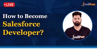 How to Become Salesforce Developer | Salesforce For Beginners | Intellipaat