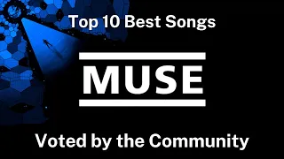 Top 10 Muse Songs (Voted by the Community!)