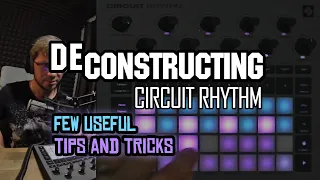 DECONSTRUCTING Circuit Rhythm | Few useful tips and tricks